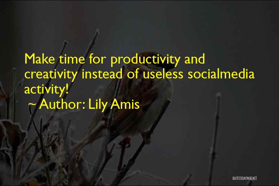 Productivity Quotes By Lily Amis