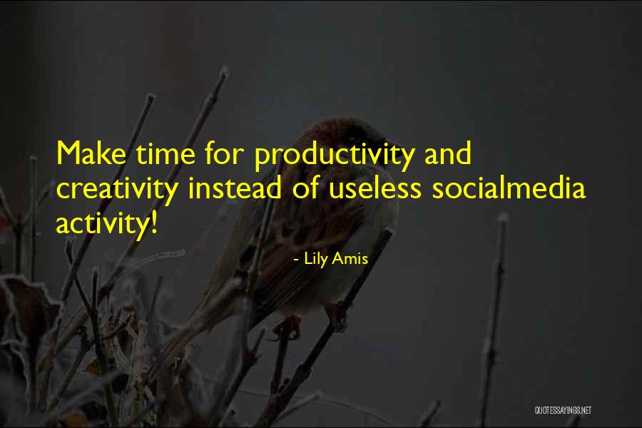 Productivity Quotes By Lily Amis