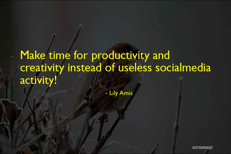 Productivity Quotes By Lily Amis