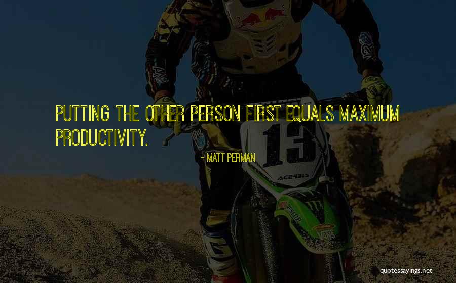 Productivity Quotes By Matt Perman