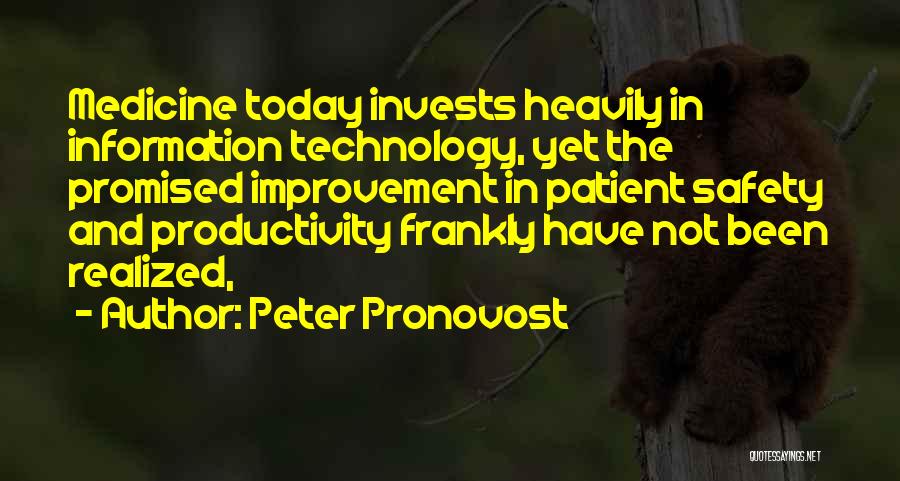 Productivity Quotes By Peter Pronovost