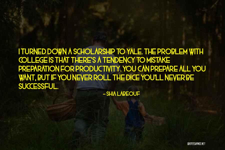 Productivity Quotes By Shia Labeouf