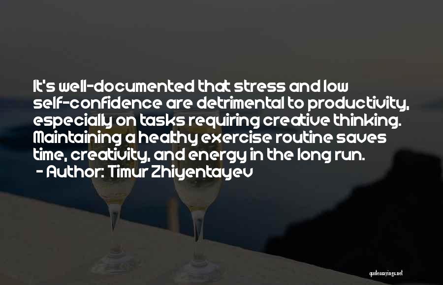 Productivity Quotes By Timur Zhiyentayev
