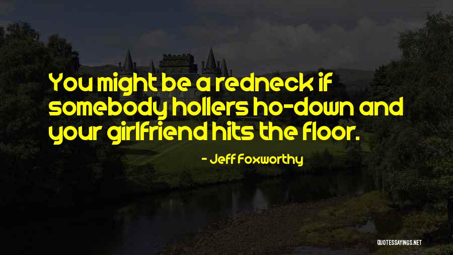 Productivo In English Quotes By Jeff Foxworthy Productivo In English Quotes By Jeff Foxworthy