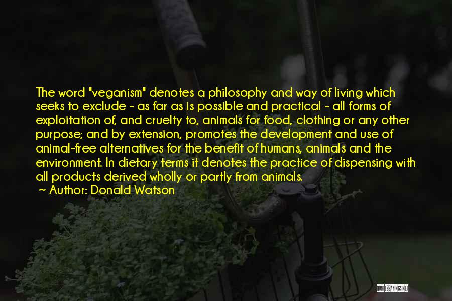 Products Of Our Environment Quotes By Donald Watson