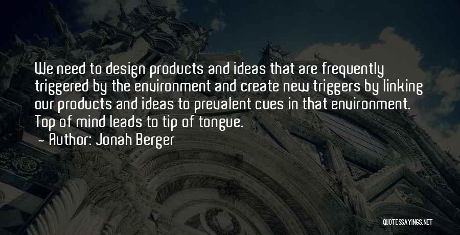 Products Of Our Environment Quotes By Jonah Berger