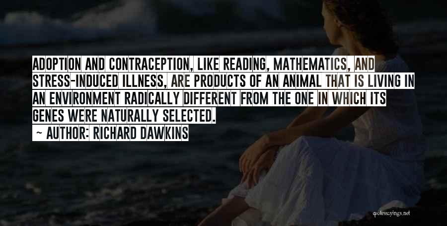 Products Of Our Environment Quotes By Richard Dawkins