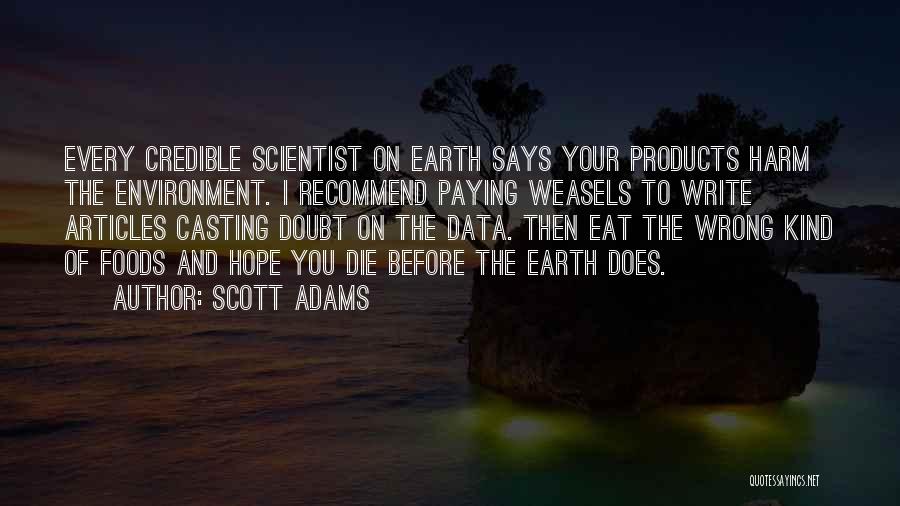Products Of Our Environment Quotes By Scott Adams