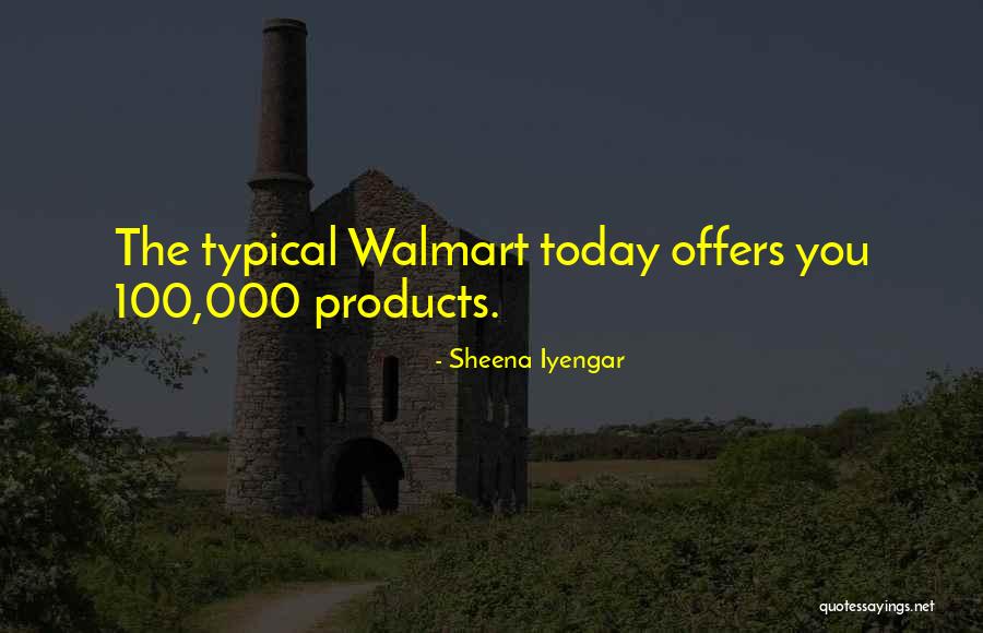 Products Quotes By Sheena Iyengar Products Quotes By Sheena Iyengar