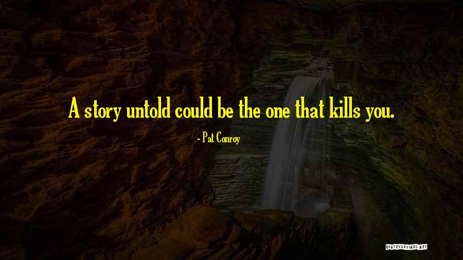 Produksi Tempe Quotes By Pat Conroy Produksi Tempe Quotes By Pat Conroy