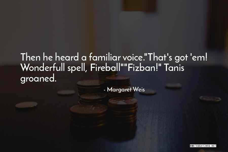 Produzca Quotes By Margaret Weis Produzca Quotes By Margaret Weis