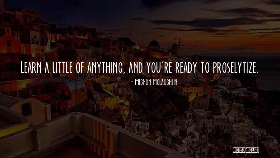 Produzir Medronho Quotes By Mignon McLaughlin