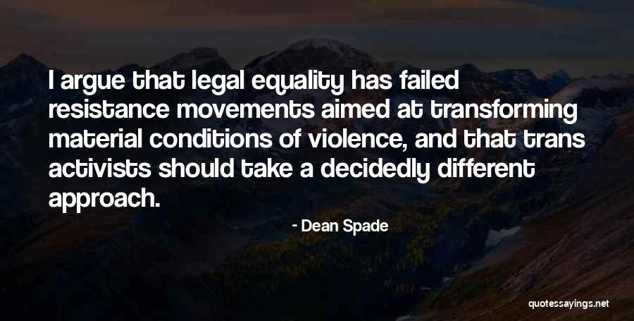 Proehlific Park Quotes By Dean Spade Proehlific Park Quotes By Dean Spade