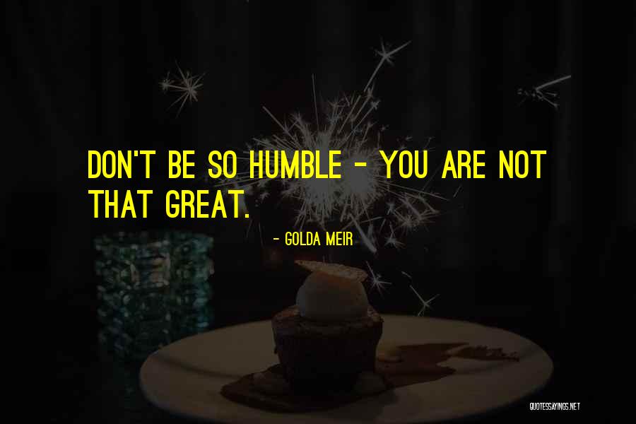 Prof Robert Hess Quotes By Golda Meir