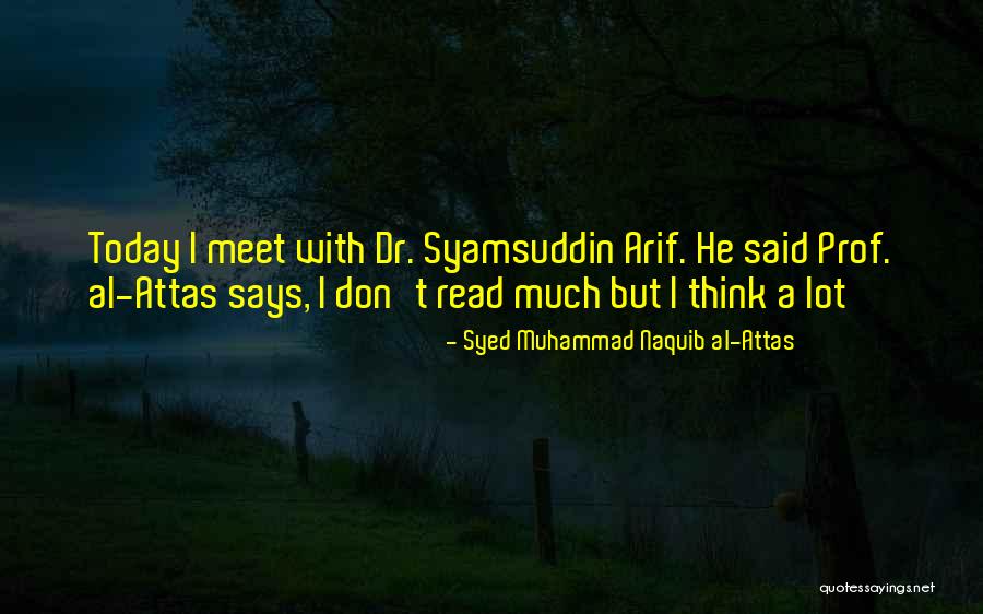 Prof X Quotes By Syed Muhammad Naquib Al-Attas Prof X Quotes By Syed Muhammad Naquib Al-Attas
