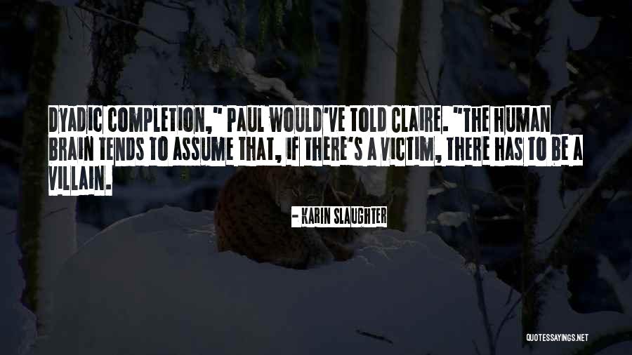 Profanare De Morminte Quotes By Karin Slaughter Profanare De Morminte Quotes By Karin Slaughter