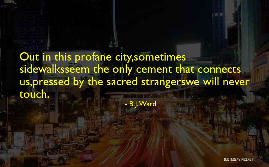 Profane Quotes By B.J. Ward