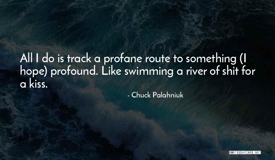 Profane Quotes By Chuck Palahniuk