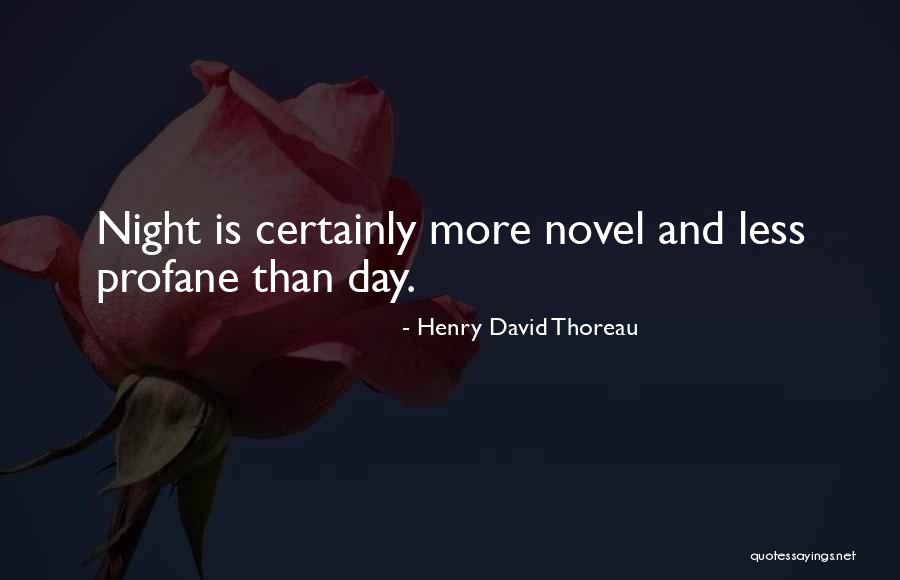 Profane Quotes By Henry David Thoreau