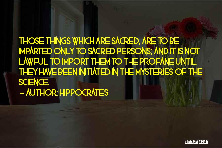 Profane Quotes By Hippocrates