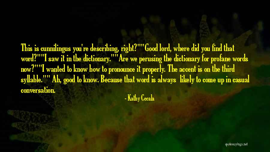 Profane Quotes By Kathy Cecala