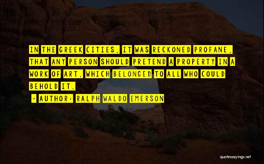 Profane Quotes By Ralph Waldo Emerson