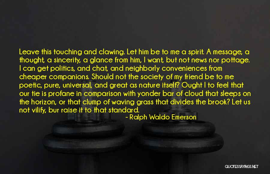 Profane Quotes By Ralph Waldo Emerson