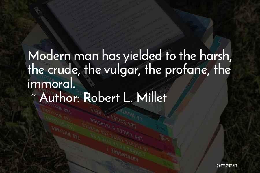 Profane Quotes By Robert L. Millet