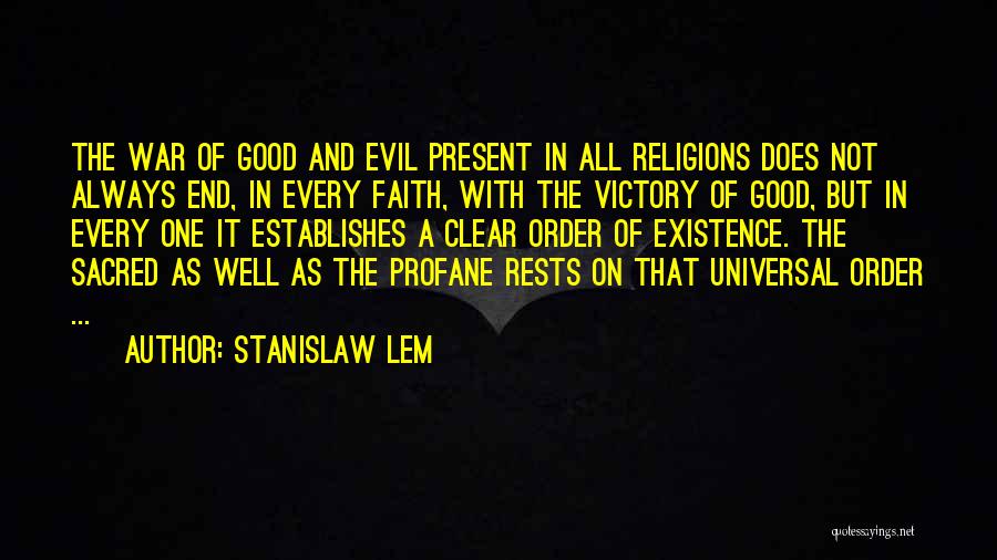 Profane Quotes By Stanislaw Lem