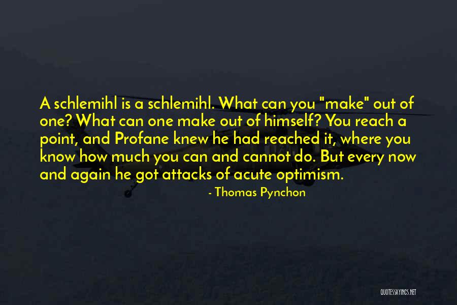 Profane Quotes By Thomas Pynchon