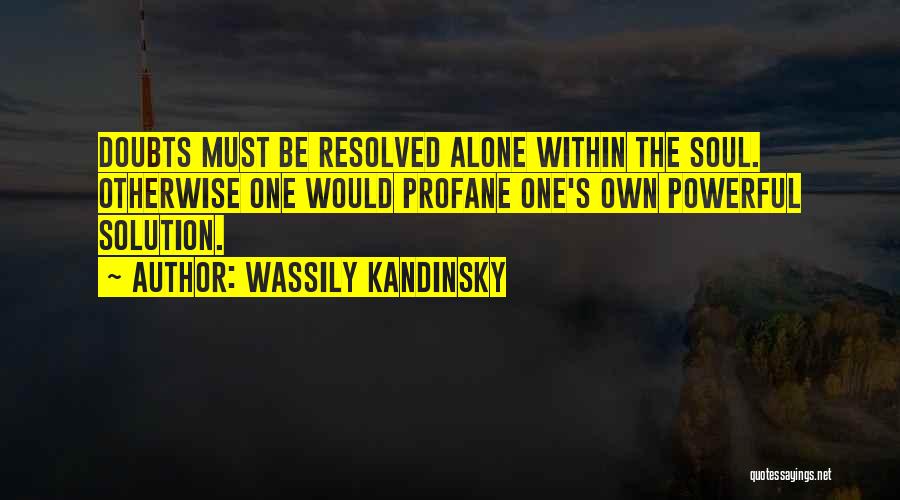 Profane Quotes By Wassily Kandinsky