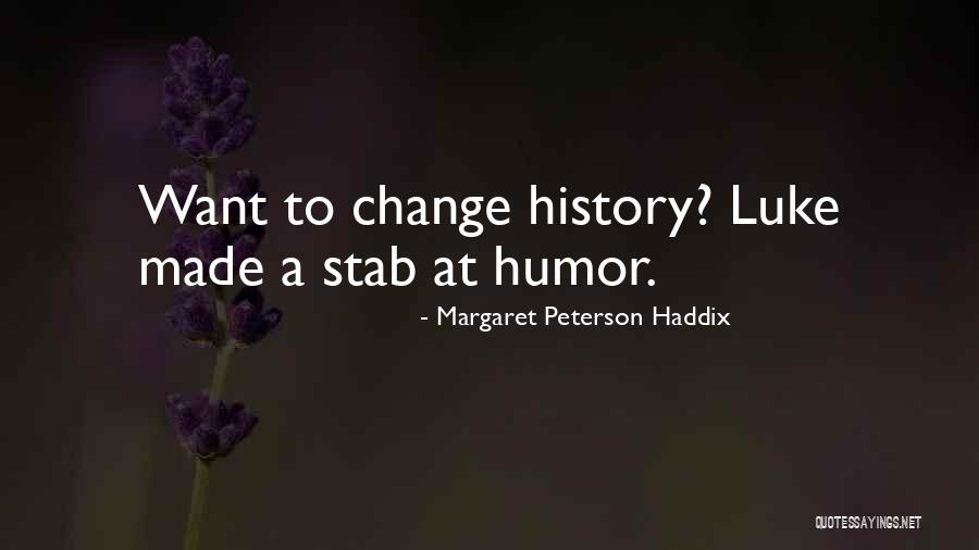 Profaness Quotes By Margaret Peterson Haddix Profaness Quotes By Margaret Peterson Haddix