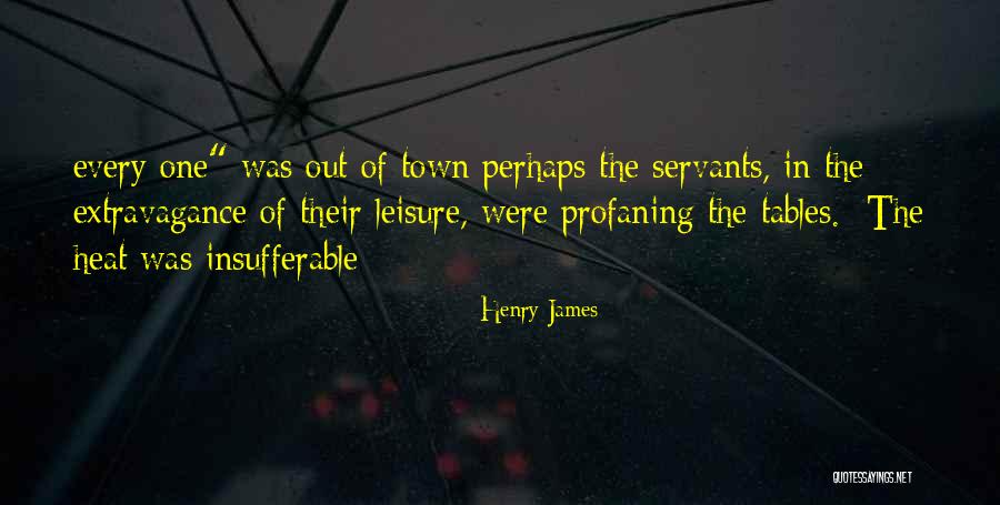 Profaning Quotes By Henry James Profaning Quotes By Henry James
