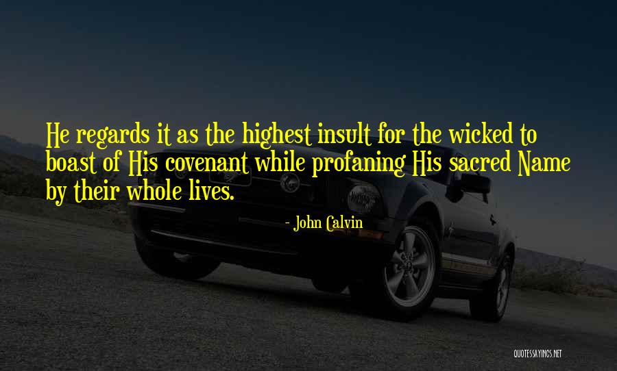 Profaning Quotes By John Calvin Profaning Quotes By John Calvin