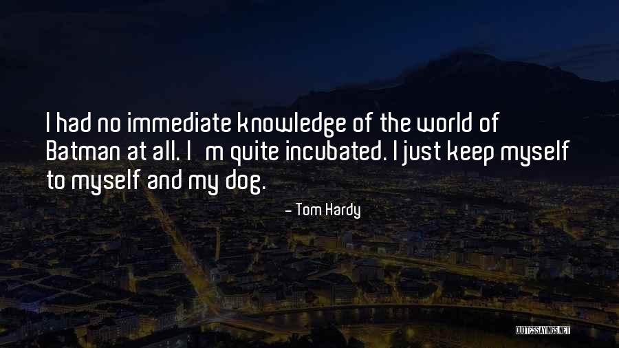 Profesiju Klasifikators Quotes By Tom Hardy Profesiju Klasifikators Quotes By Tom Hardy