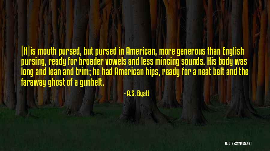 Profesori Feaa Quotes By A.S. Byatt Profesori Feaa Quotes By A.S. Byatt