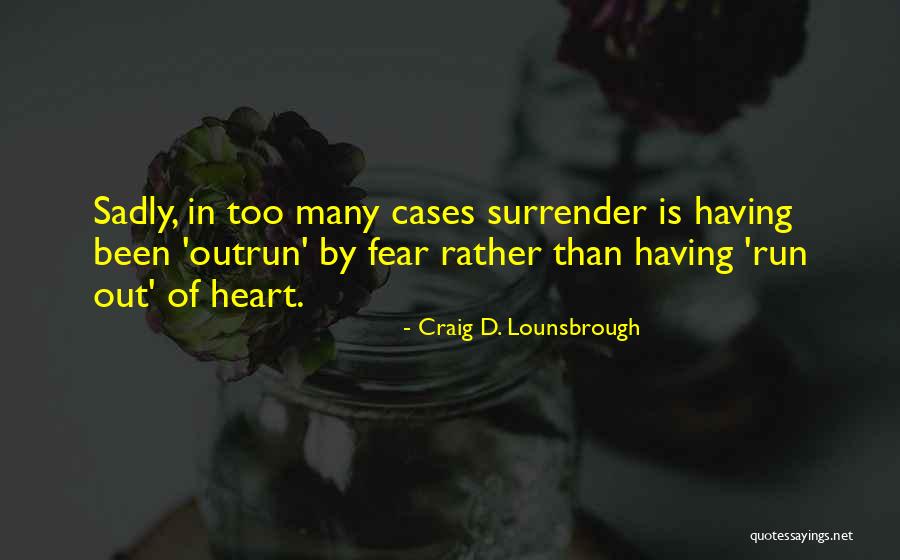 Profesorius Arvydas Quotes By Craig D. Lounsbrough Profesorius Arvydas Quotes By Craig D. Lounsbrough