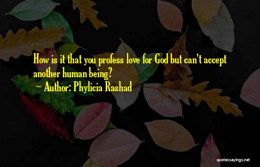 Profess My Love Quotes By Phylicia Rashad