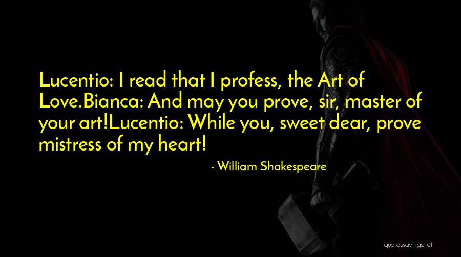 Profess My Love Quotes By William Shakespeare