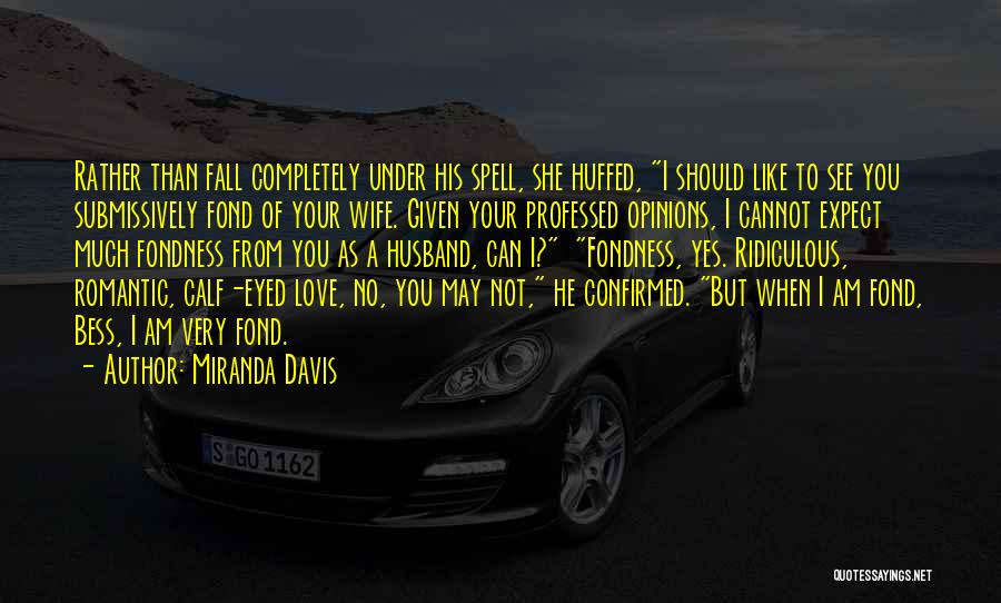 Professed Love Quotes By Miranda Davis