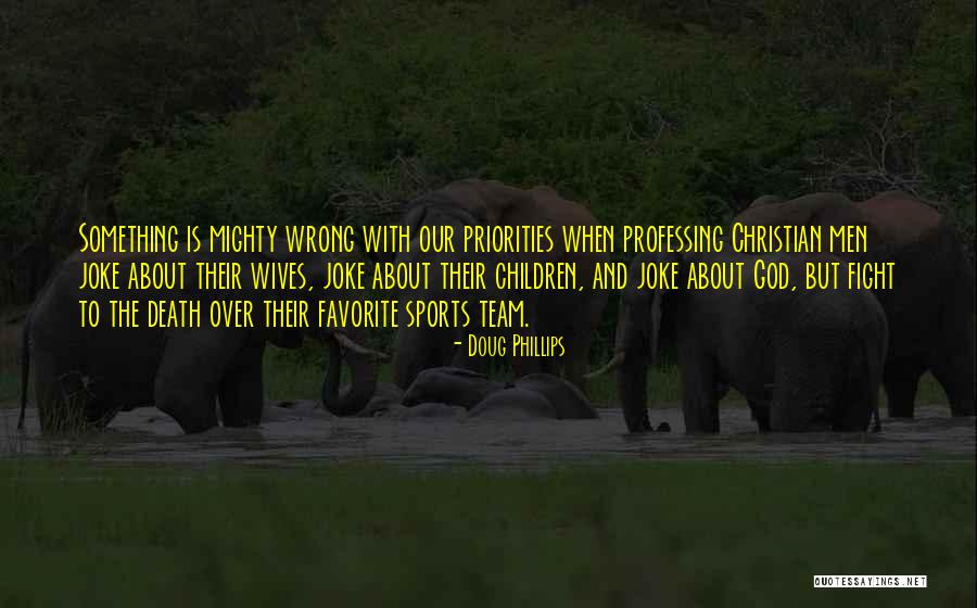 Professing Christian Quotes By Doug Phillips