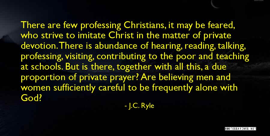 Professing Christian Quotes By J.C. Ryle