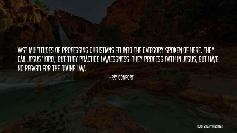 Professing Christian Quotes By Ray Comfort