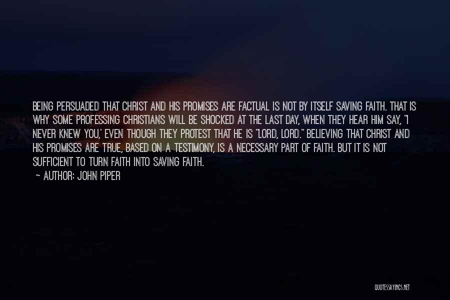 Professing Your Faith Quotes By John Piper