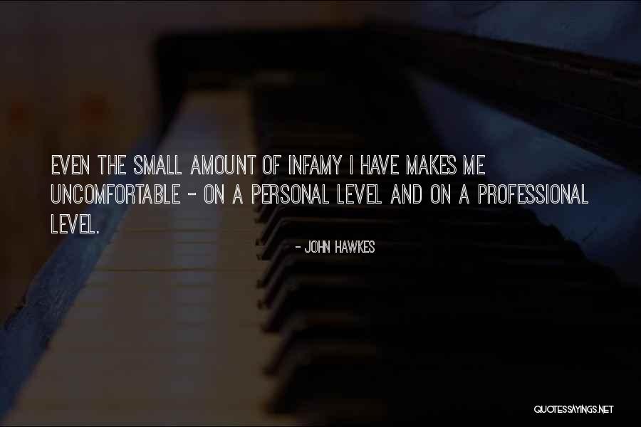 Professional And Personal Quotes By John Hawkes Professional And Personal Quotes By John Hawkes