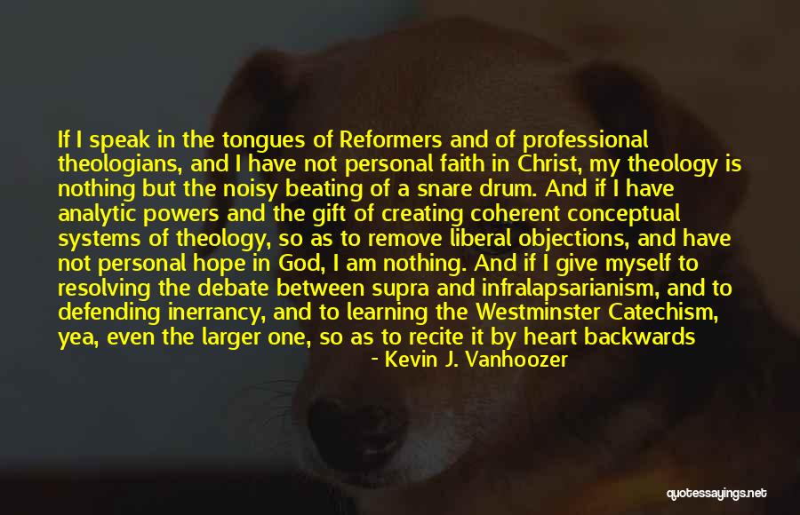 Professional And Personal Quotes By Kevin J. Vanhoozer Professional And Personal Quotes By Kevin J. Vanhoozer