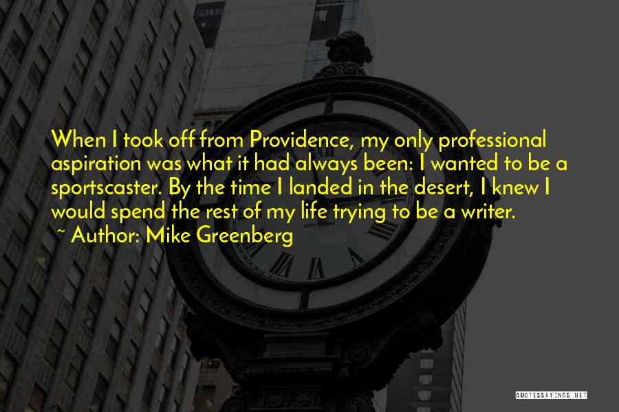 Professional Aspiration Quotes By Mike Greenberg