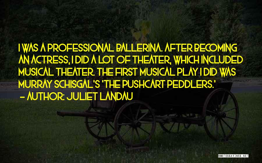Professional Ballerina Quotes By Juliet Landau
