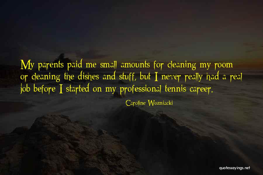 Professional Career Quotes By Caroline Wozniacki Professional Career Quotes By Caroline Wozniacki