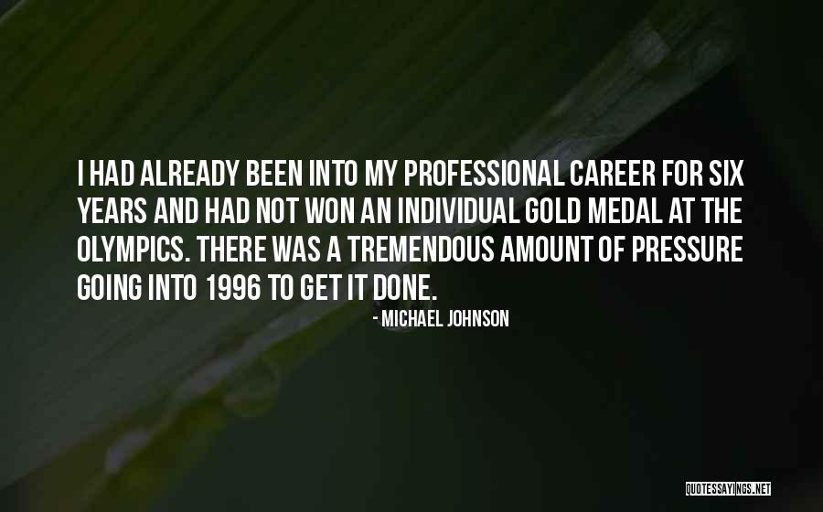 Professional Career Quotes By Michael Johnson Professional Career Quotes By Michael Johnson